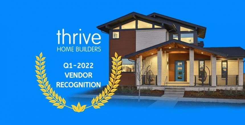 thrive-home-builders-vendor-recognition-Q1-2022